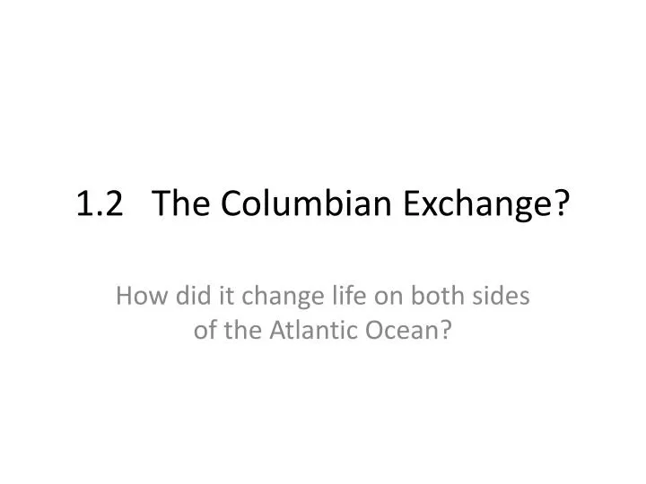 1 2 the columbian exchange