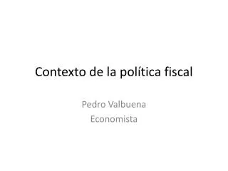 contexto de la pol tica fiscal