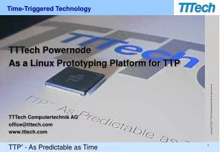 TTTech Powernode As a Linux Prototyping Platform for TTP TTTech Computertechnik AG