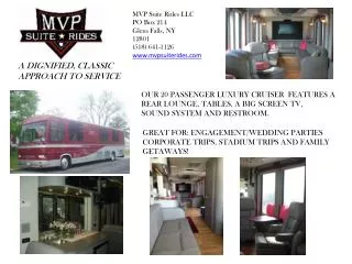 MVP Suite Rides LLC PO Box 214 Glens Falls, NY 12801 (518) 641-1126 mvpsuiterides