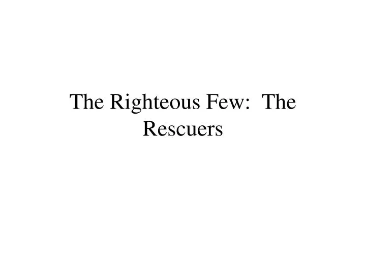 the righteous few the rescuers