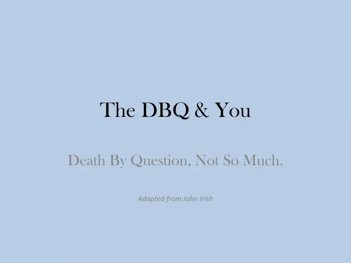 the dbq you