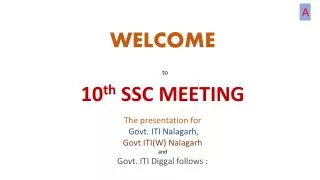 WELCOME to 10 th SSC MEETING