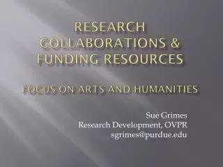 Research Collaborations &amp; Funding Resources Focus on Arts and Humanities