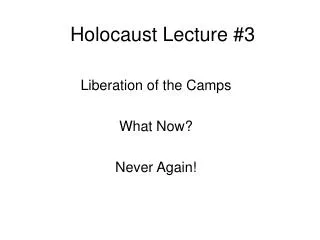 Holocaust Lecture #3