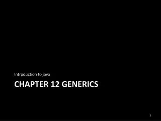 Chapter 12 Generics