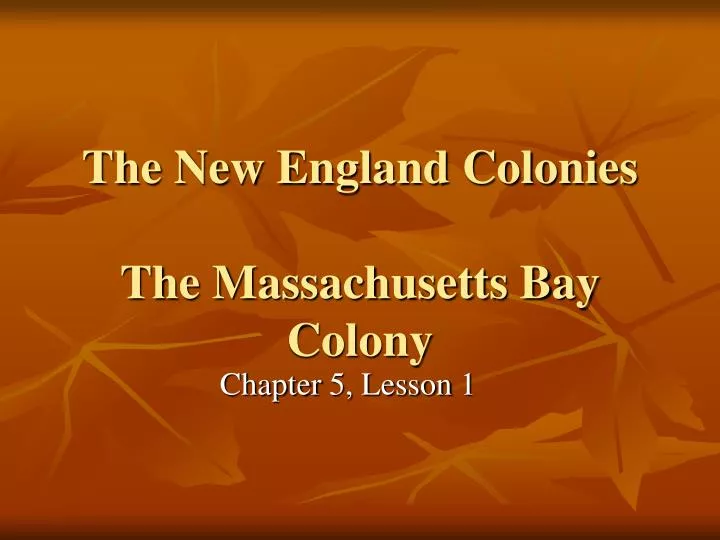 the new england colonies the massachusetts bay colony