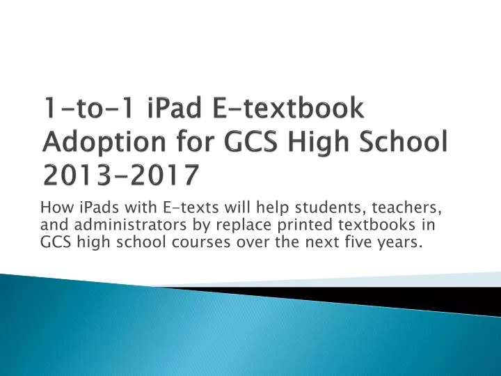 1 to 1 ipad e textbook adoption for gcs high school 2013 2017