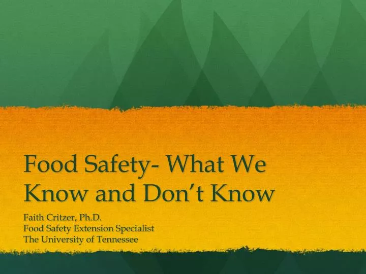 food safety what we know and don t know