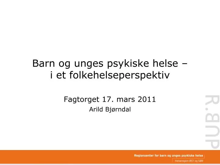 barn og unges psykiske helse i et folkehelseperspektiv