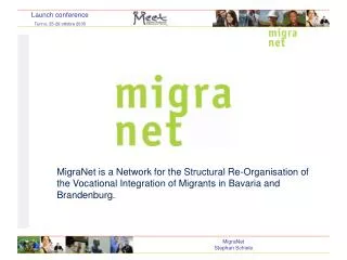 What does MigraNet want?