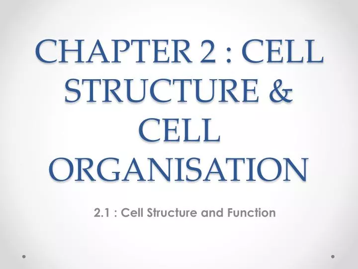 chapter 2 cell structure cell organisation