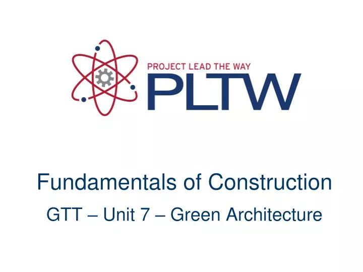 fundamentals of construction gtt unit 7 green architecture