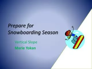 Prepare for Snowboarding Season