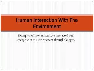 Human Interaction With The Environment