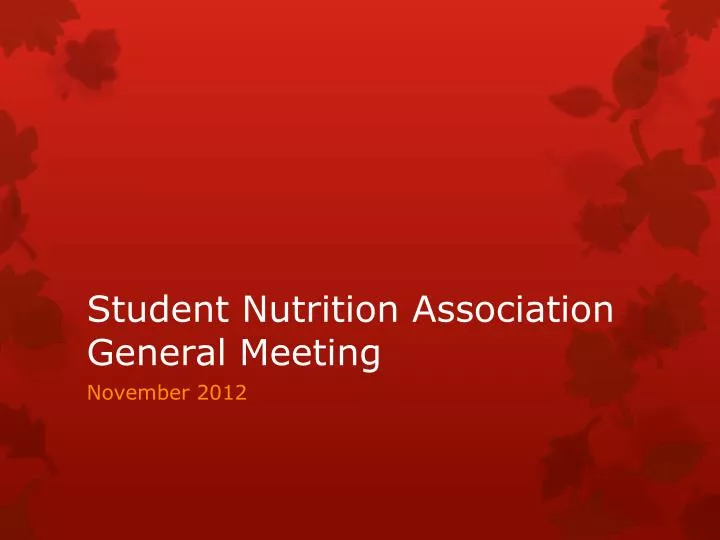 student nutrition association general meeting