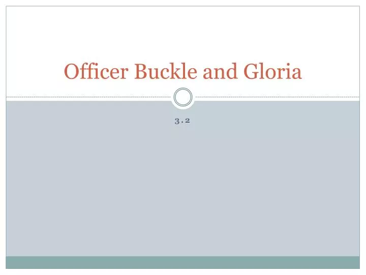 officer buckle and gloria