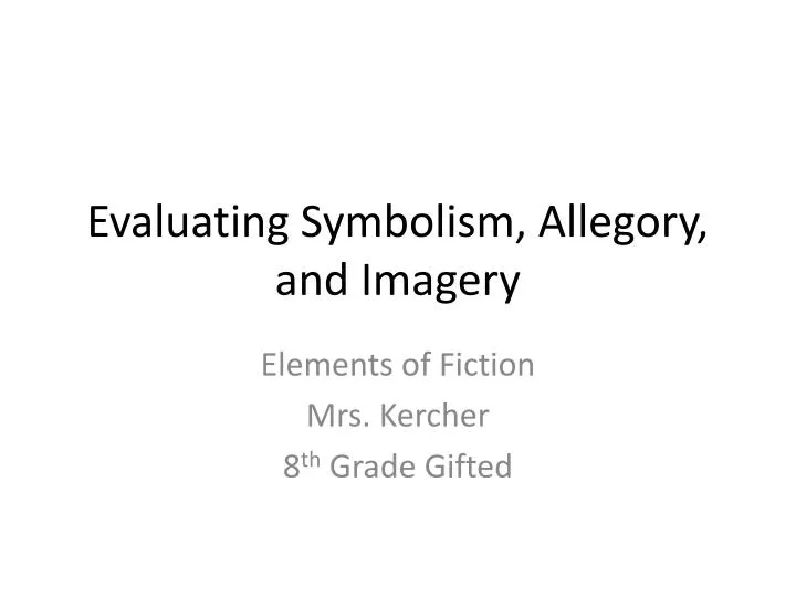 evaluating symbolism allegory and imagery
