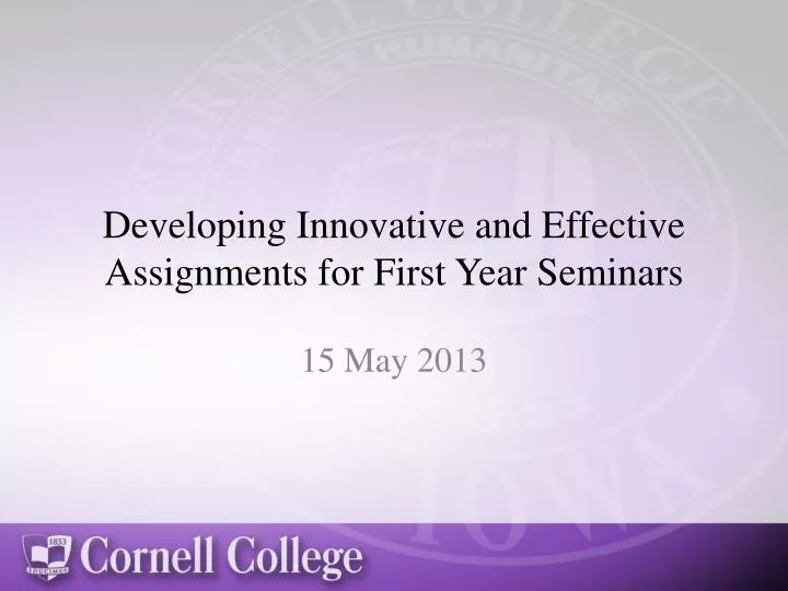 developing innovative and effective assignments for first year seminars
