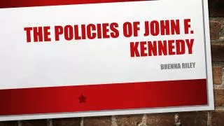 The policies of John F. Kennedy