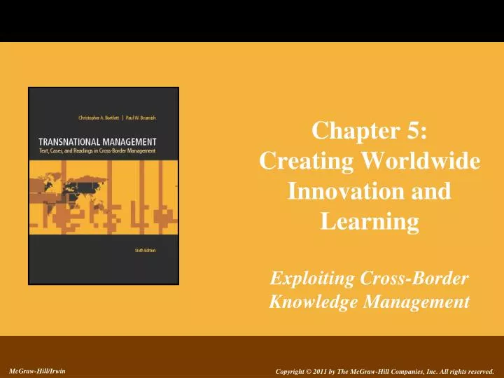 chapter 5 creating worldwide innovation and learning exploiting cross border knowledge management