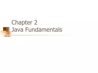 Chapter 2 Java Fundamentals