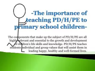 -The importance of teaching PD/H/PE to primary school children -