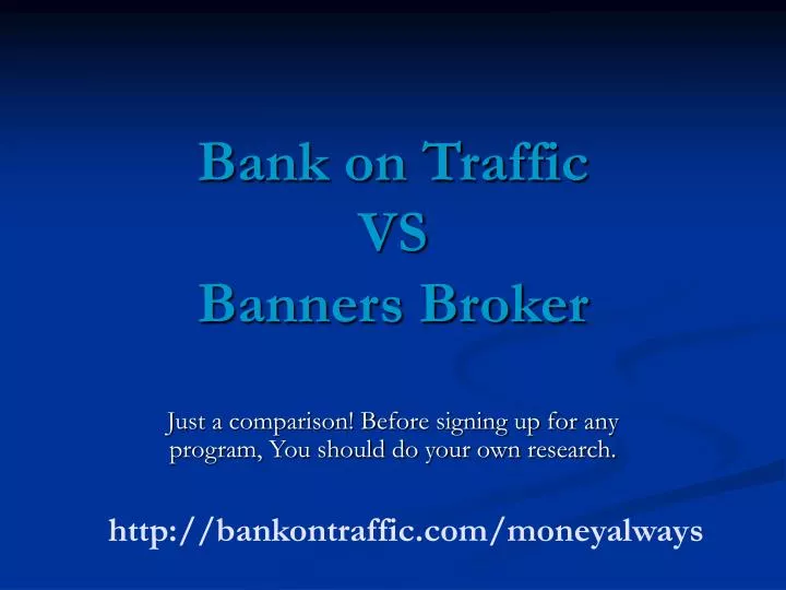 bank on traffic vs banners broker