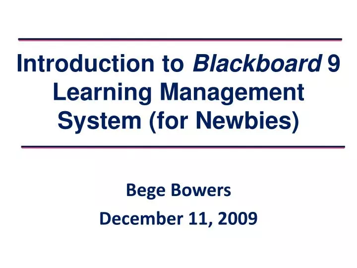 introduction to blackboard 9 learning management system for newbies