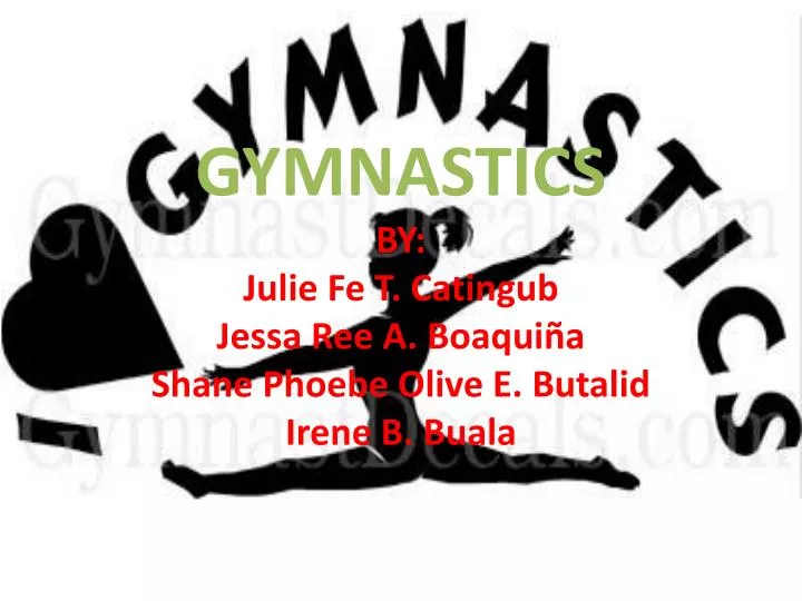 gymnastics by julie fe t catingub jessa ree a boaqui a shane phoebe olive e butalid irene b buala