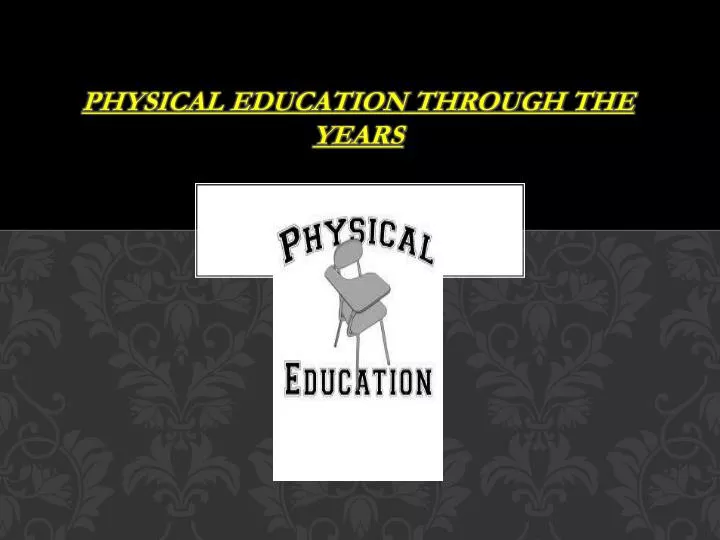 physical education through the years