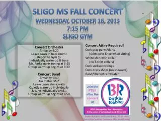 Sligo MS Fall Concert Wednesday, October 16, 2013 7:15 PM Sligo Gym