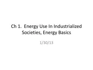 Ch 1. Energy Use In Industrialized Societies, Energy Basics