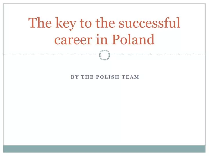 the key to the successful career in poland