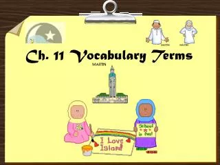 Ch. 11 Vocabulary Terms