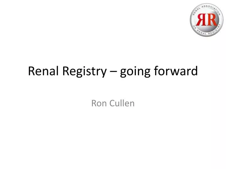 renal registry going forward
