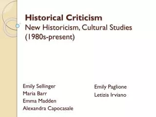 Historical Criticism New Historicism, Cultural Studies (1980s-present)