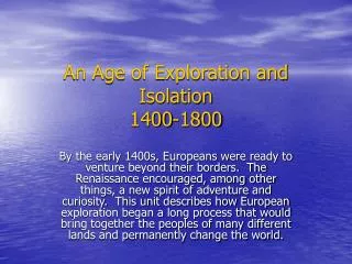 An Age of Exploration and Isolation 1400-1800