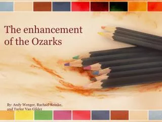 The enhancement of the Ozarks