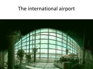 The international airport