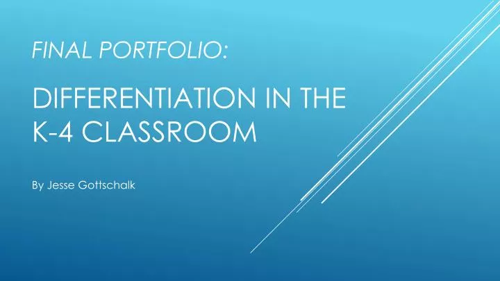 final portfolio differentiation in the k 4 classroom