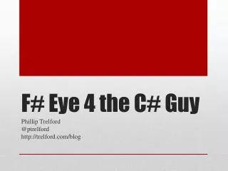 F# Eye 4 the C# Guy