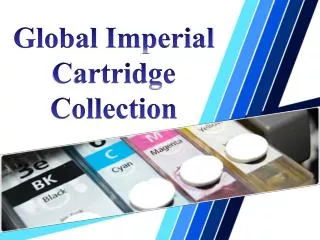 Global Imperial Cartridge Collection