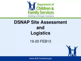 DSNAP Site Assessment and Logistics