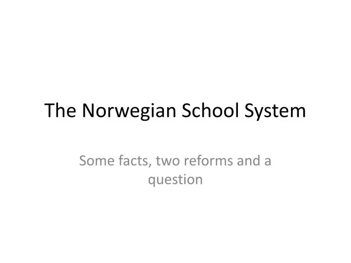 the norwegian school system