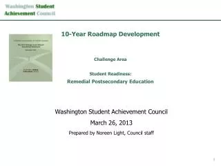 10-Year Roadmap Development Challenge Area Student Readiness: Remedial Postsecondary Education