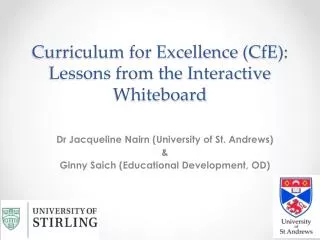 Curriculum for Excellence ( CfE ): Lessons from the Interactive Whiteboard