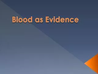 Blood as Evidence