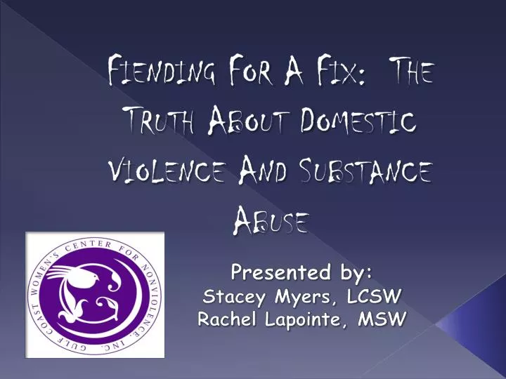 fiending for a fix the truth about domestic violence and substance abuse