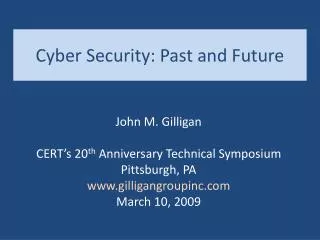 Cyber Security: Past and Future